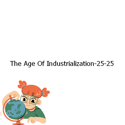 The Age Of Industrialization-25-25